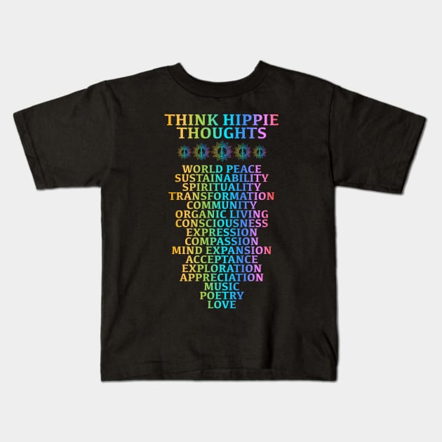 Think Hippie Thoughts Kids T-Shirt by Scottish Arms Dealer